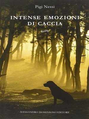 cover image of Intense emozioni di caccia